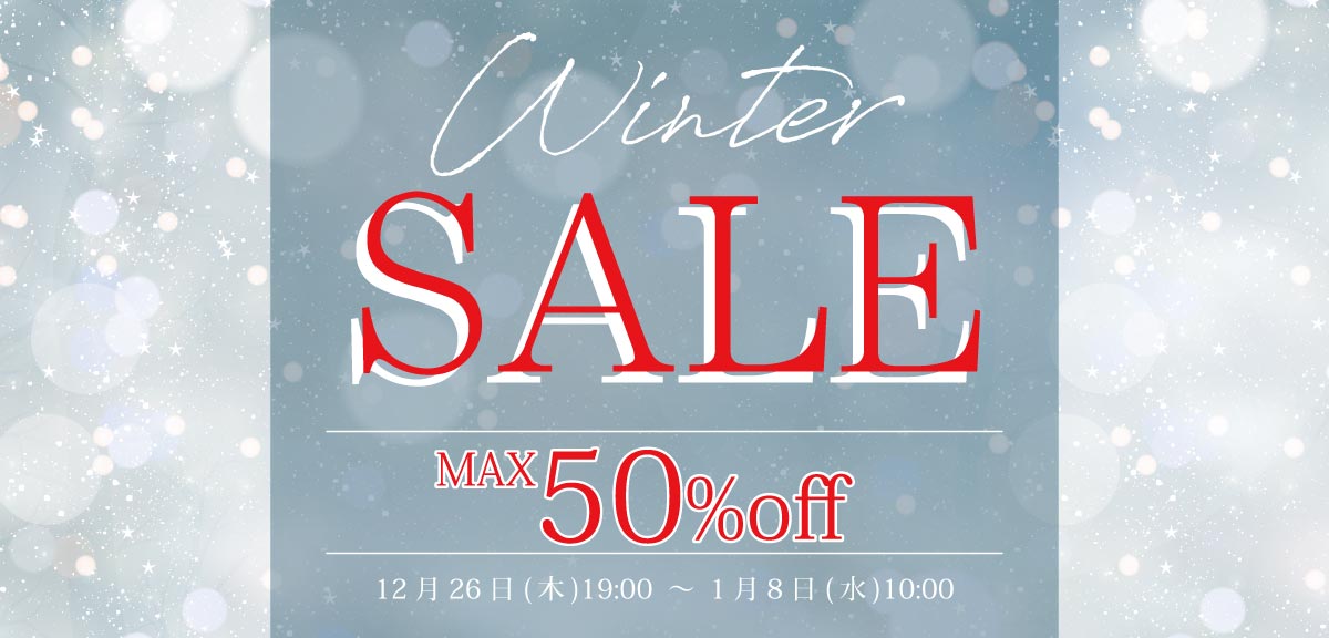 WINTER SALE！
